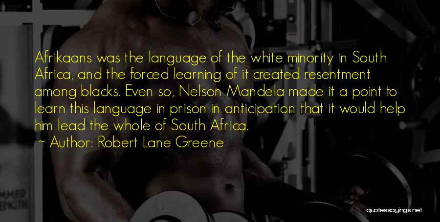 Learning To Lead Quotes By Robert Lane Greene