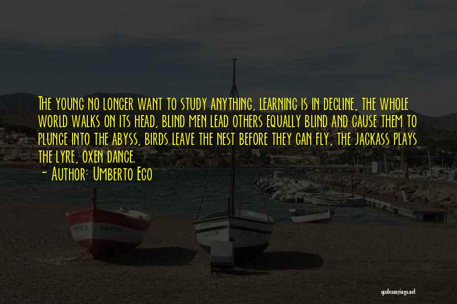 Learning To Lead Quotes By Umberto Eco