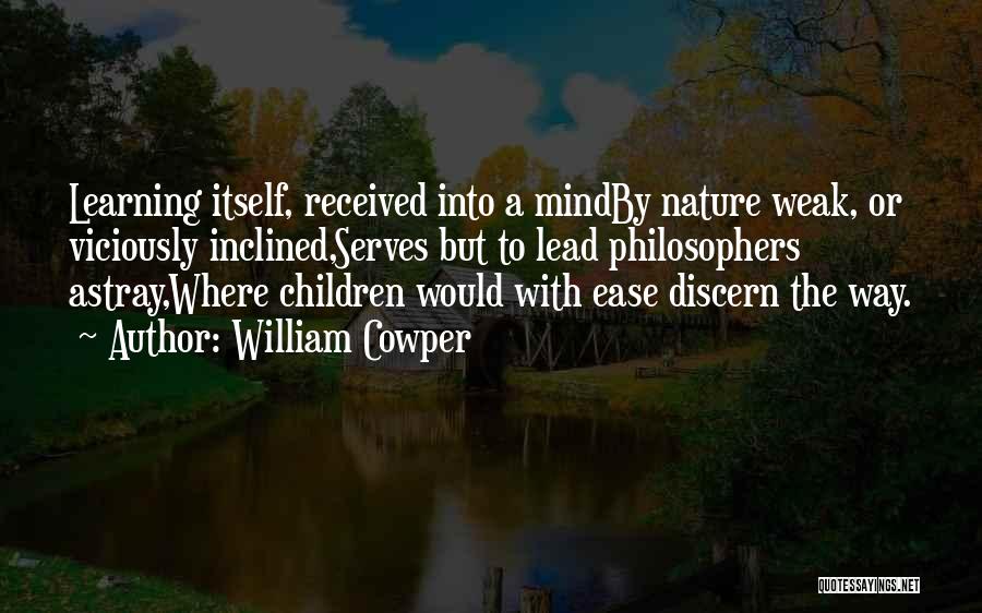 Learning To Lead Quotes By William Cowper
