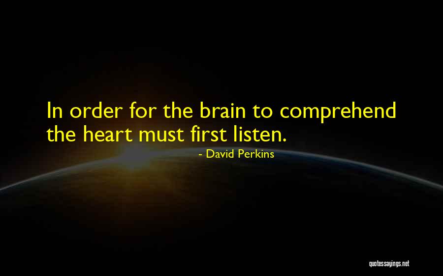 Learning To Listen Quotes By David Perkins Learning To Listen Quotes By David Perkins