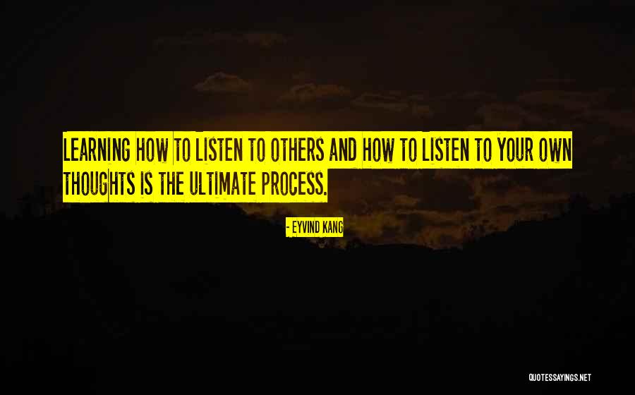 Learning To Listen Quotes By Eyvind Kang Learning To Listen Quotes By Eyvind Kang