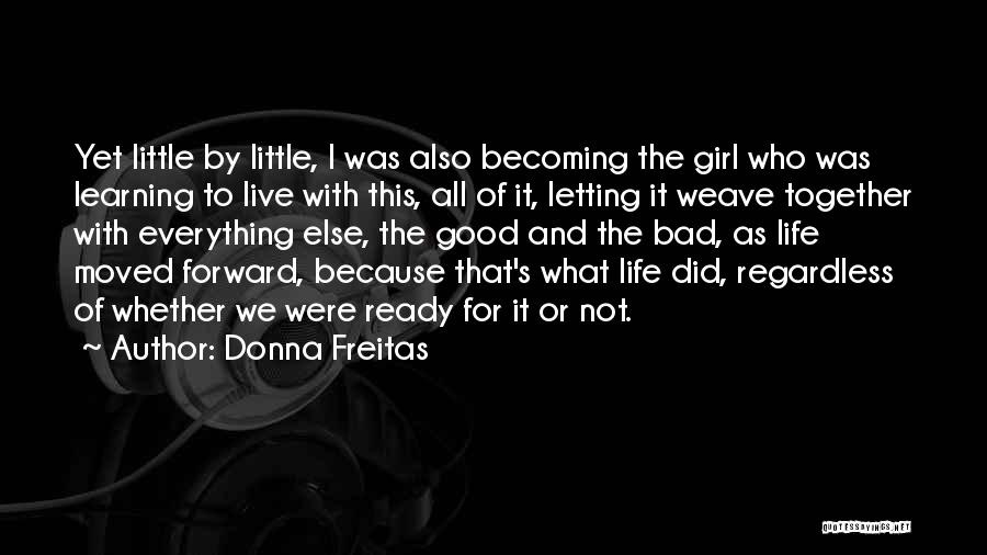 Learning To Live Life Quotes By Donna Freitas