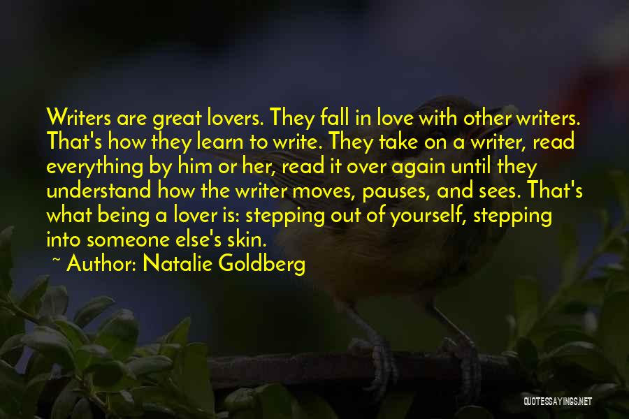 Learning To Love Again Quotes By Natalie Goldberg