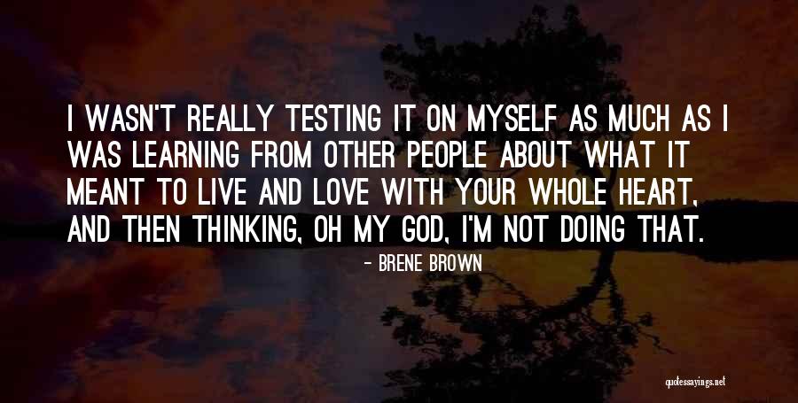 Learning To Love Myself Quotes By Brene Brown