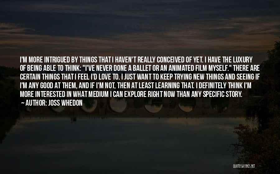 Learning To Love Myself Quotes By Joss Whedon