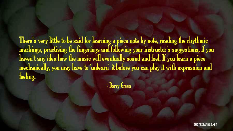 Learning To Play Music Quotes By Barry Green