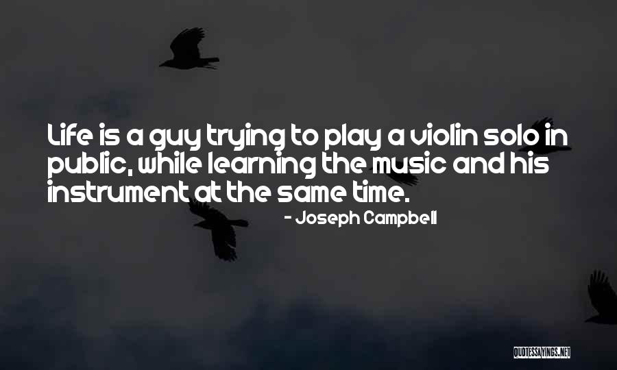 Learning To Play Music Quotes By Joseph Campbell