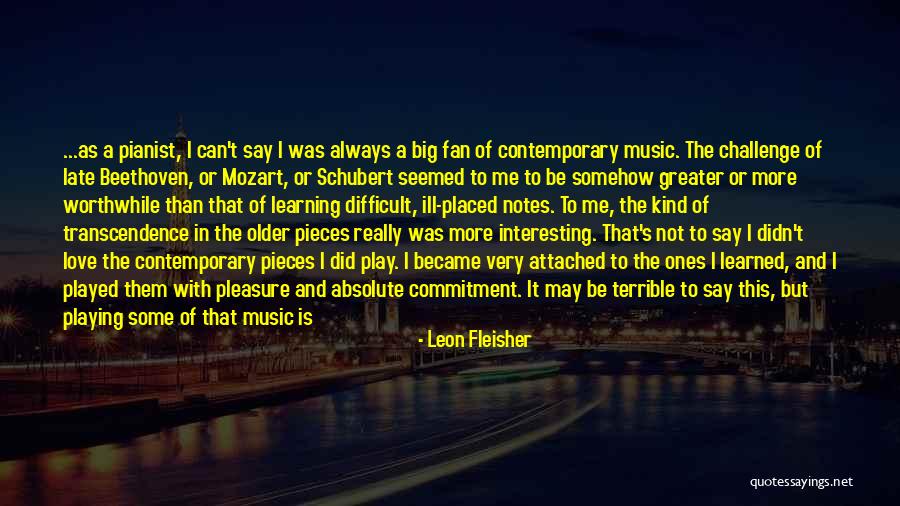 Learning To Play Music Quotes By Leon Fleisher