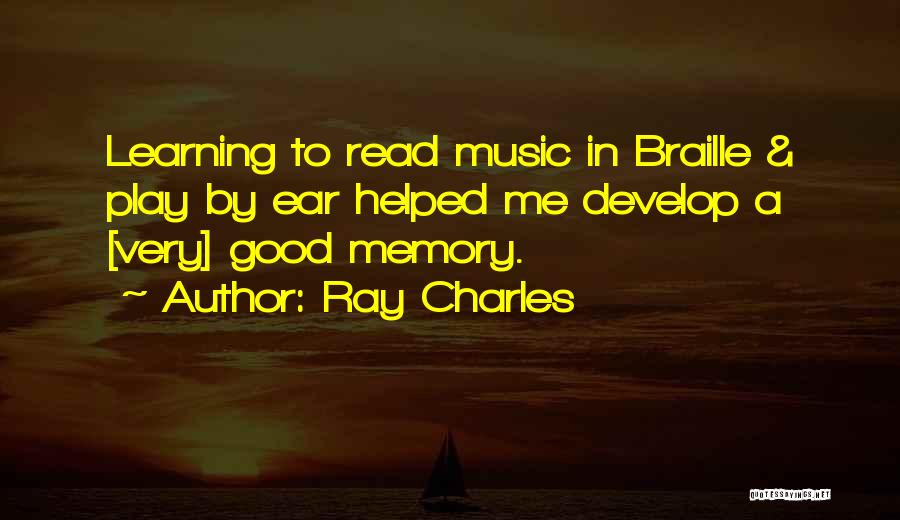 Learning To Play Music Quotes By Ray Charles