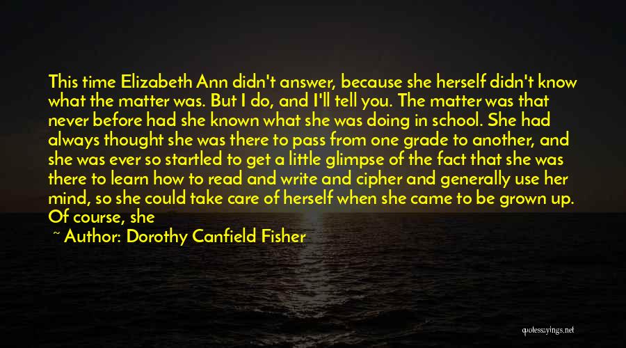 Learning To Read And Write Quotes By Dorothy Canfield Fisher