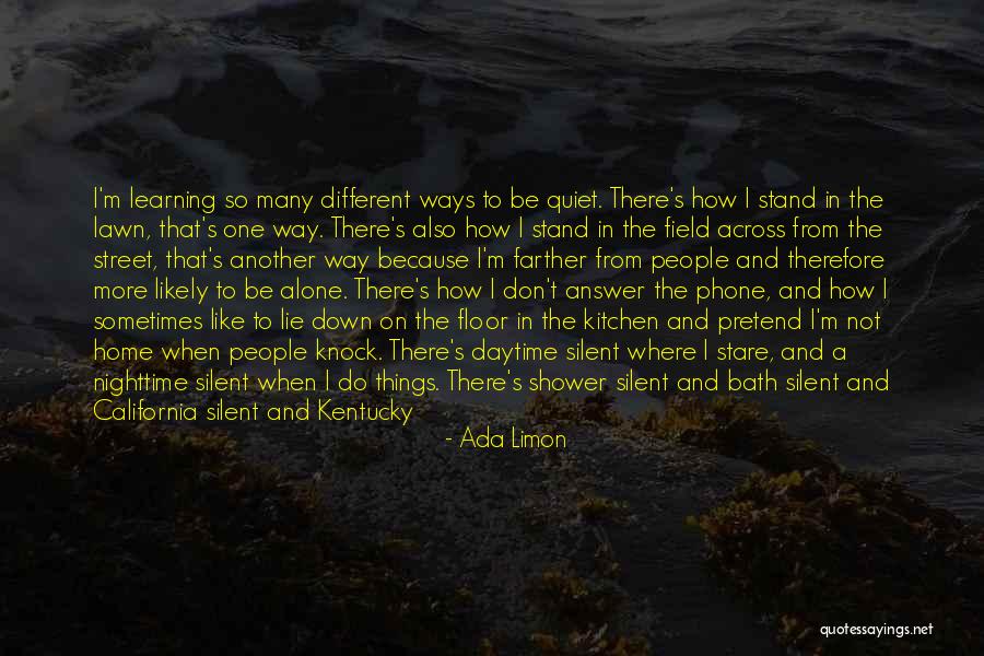 Learning To Stand Up For Yourself Quotes By Ada Limon Learning To Stand Up For Yourself Quotes By Ada Limon