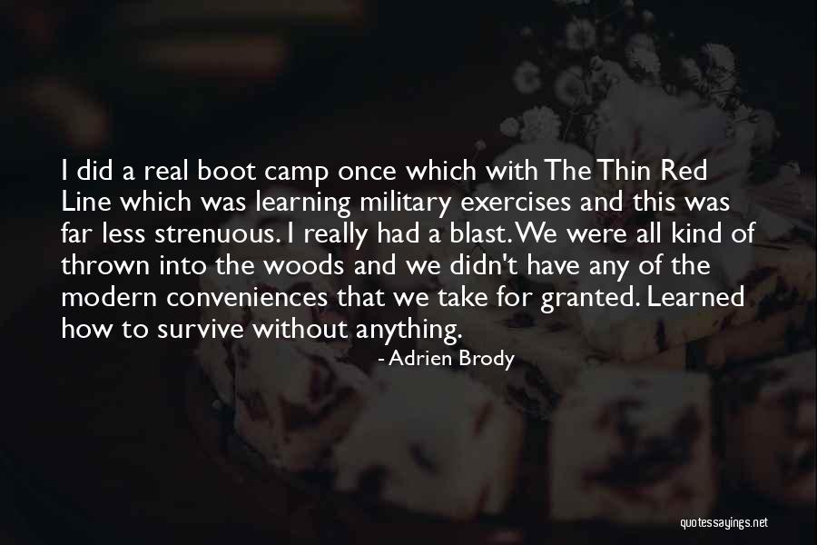Learning To Survive Quotes By Adrien Brody Learning To Survive Quotes By Adrien Brody
