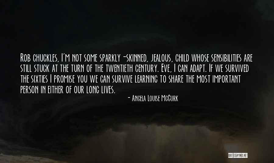 Learning To Survive Quotes By Angela Louise McGurk Learning To Survive Quotes By Angela Louise McGurk