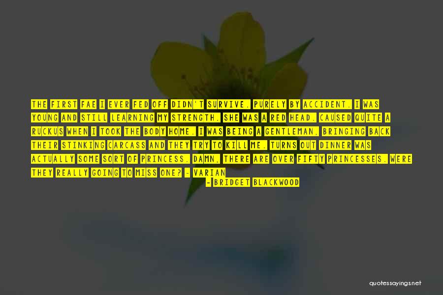 Learning To Survive Quotes By Bridget Blackwood Learning To Survive Quotes By Bridget Blackwood