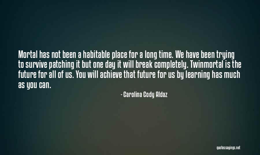 Learning To Survive Quotes By Carolina Cody Aldaz