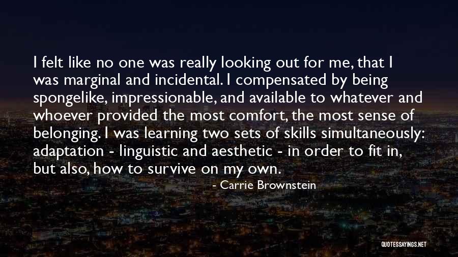 Learning To Survive Quotes By Carrie Brownstein