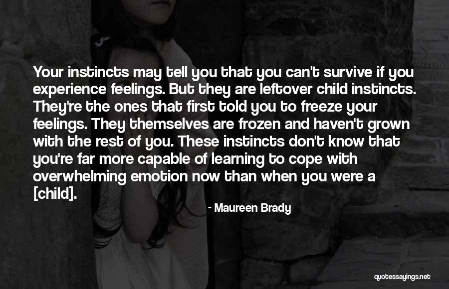 Learning To Survive Quotes By Maureen Brady