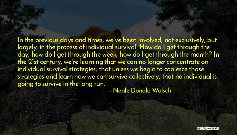 Learning To Survive Quotes By Neale Donald Walsch