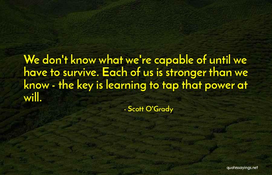 Learning To Survive Quotes By Scott O'Grady