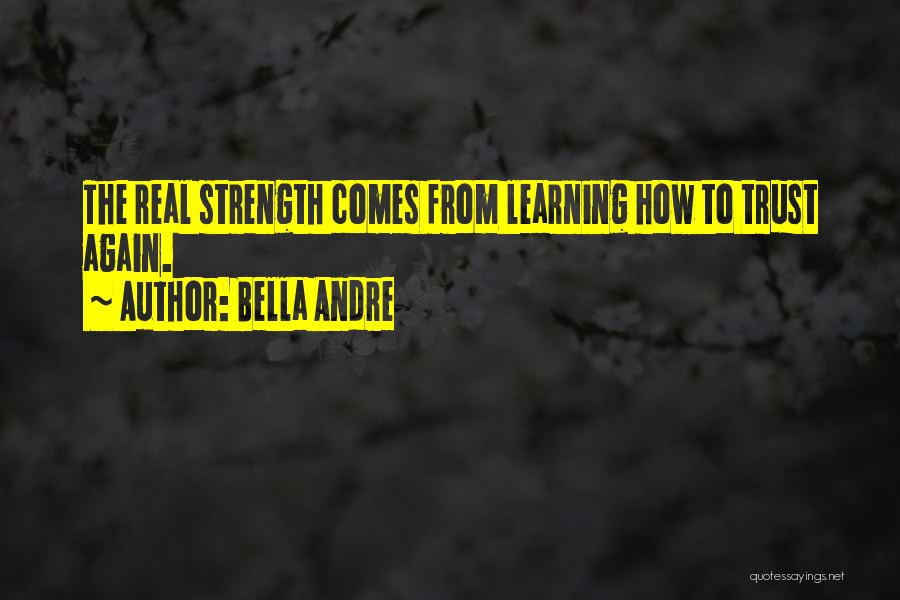 Learning To Trust Someone Again Quotes By Bella Andre