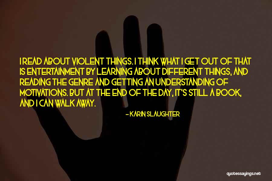 Learning To Walk Away Quotes By Karin Slaughter