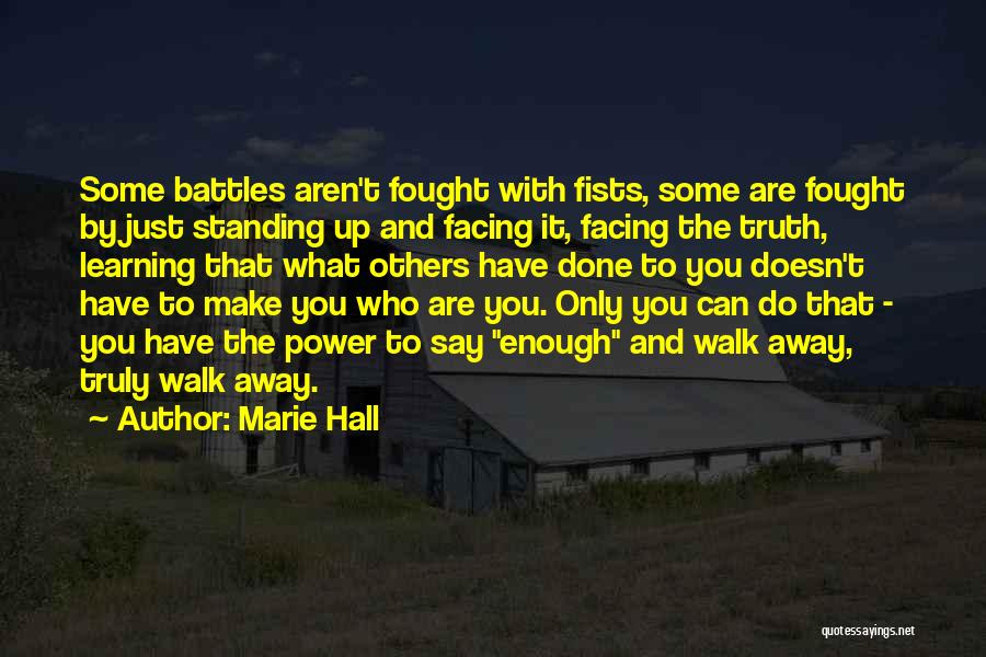 Learning To Walk Away Quotes By Marie Hall