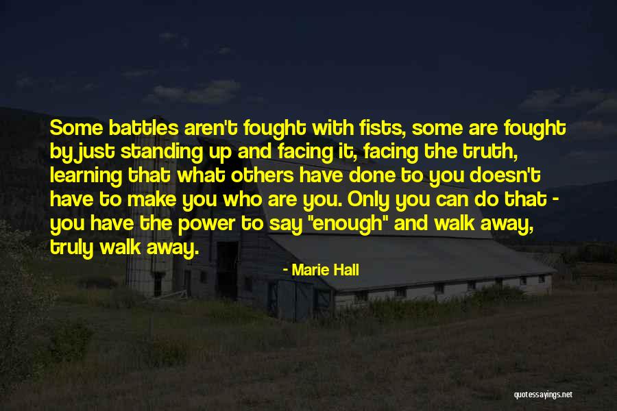 Learning To Walk Away Quotes By Marie Hall