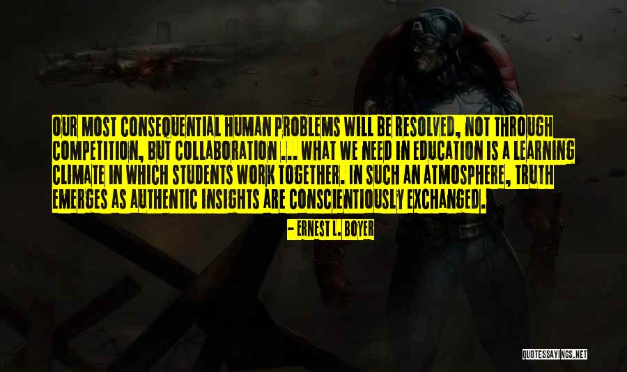 Learning To Work Together Quotes By Ernest L. Boyer Learning To Work Together Quotes By Ernest L. Boyer