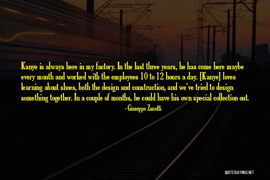 Learning Together Quotes By Giuseppe Zanotti