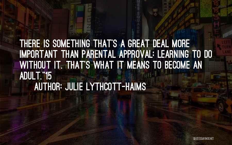 Learning What's Important Quotes By Julie Lythcott-Haims