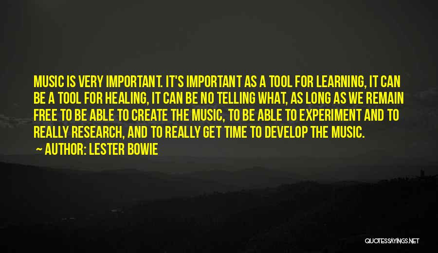 Learning What's Important Quotes By Lester Bowie
