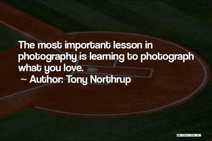 Learning What's Important Quotes By Tony Northrup