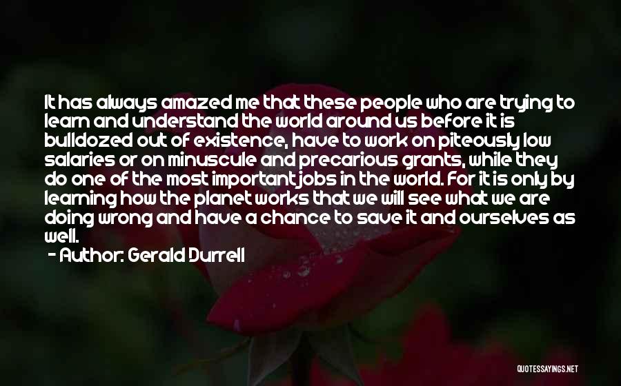 Learning While Doing Quotes By Gerald Durrell