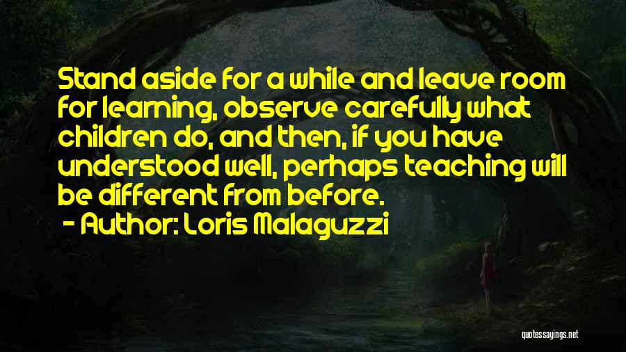 Learning While Teaching Quotes By Loris Malaguzzi