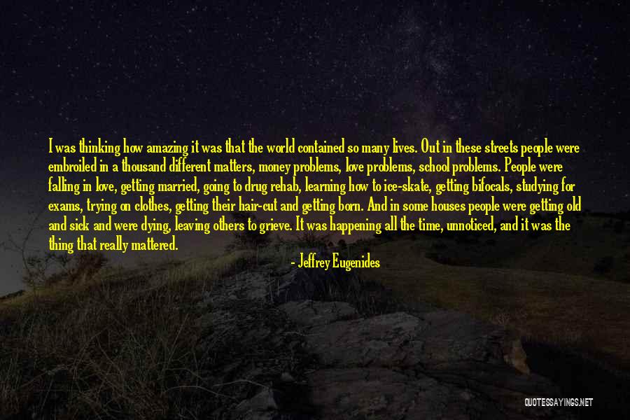 Learning Who Matters Quotes By Jeffrey Eugenides