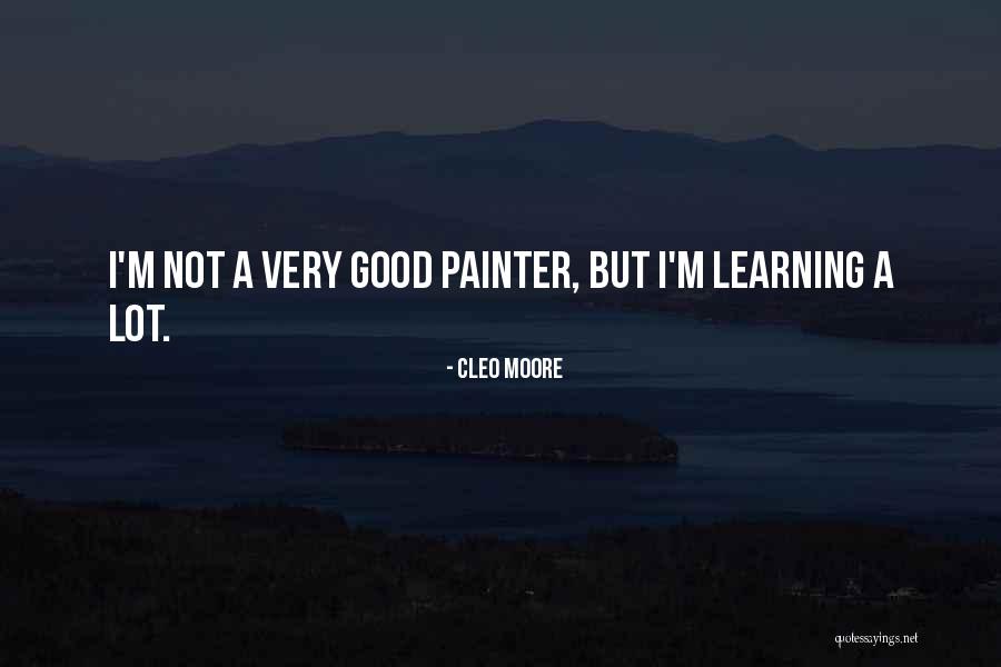 Learning Who You Really Are Quotes By Cleo Moore Learning Who You Really Are Quotes By Cleo Moore