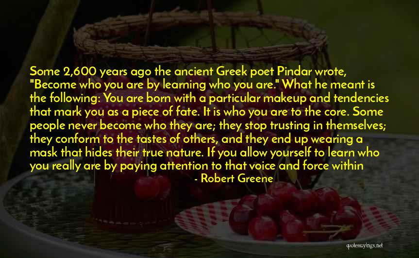 Learning Who You Really Are Quotes By Robert Greene