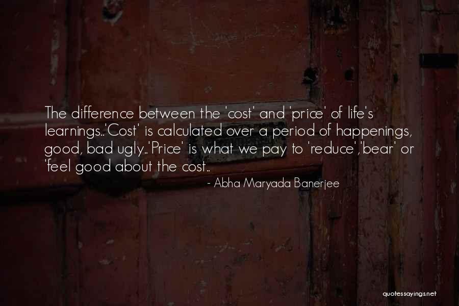 Learnings In Life Quotes By Abha Maryada Banerjee Learnings In Life Quotes By Abha Maryada Banerjee