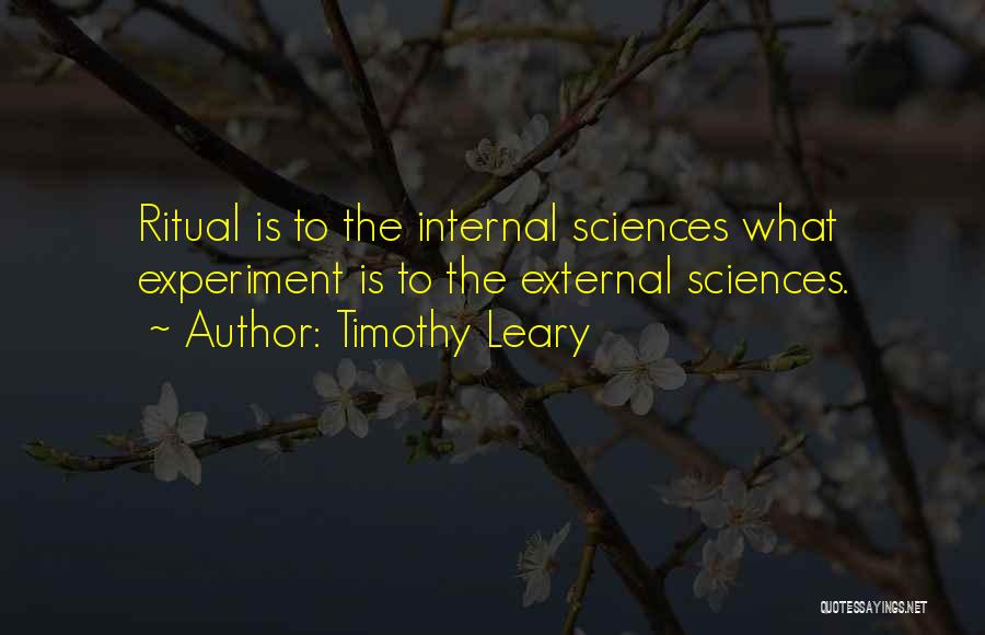 Leary Timothy Quotes By Timothy Leary