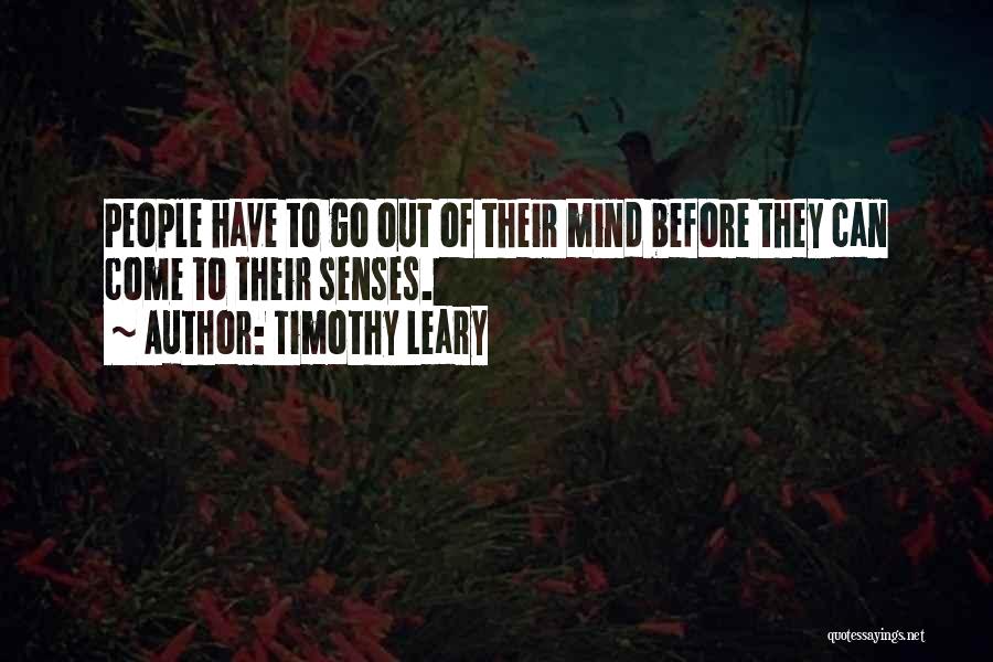 Leary Timothy Quotes By Timothy Leary