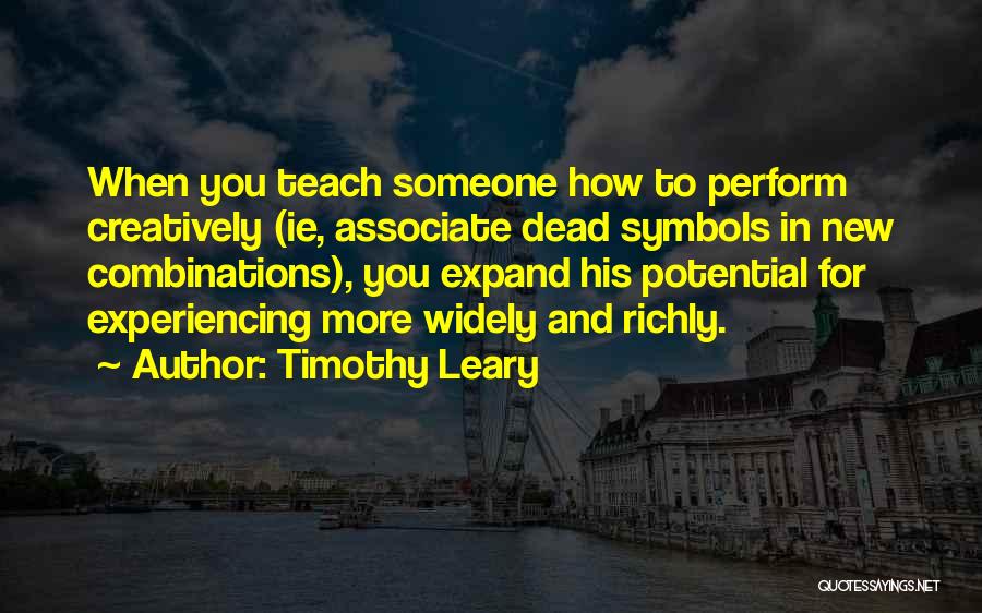 Leary Timothy Quotes By Timothy Leary