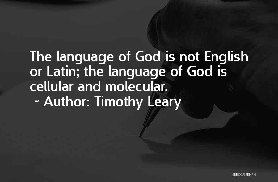 Leary Timothy Quotes By Timothy Leary