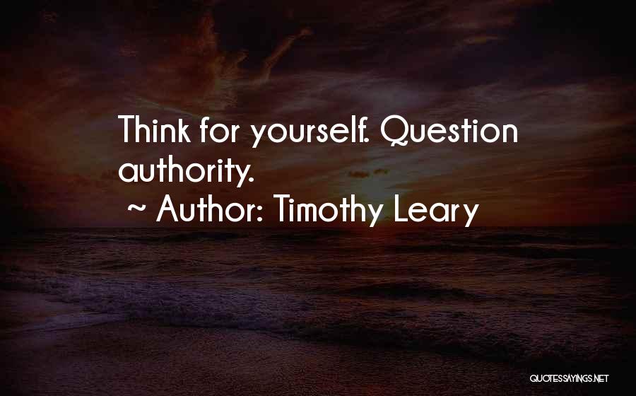 Leary Timothy Quotes By Timothy Leary