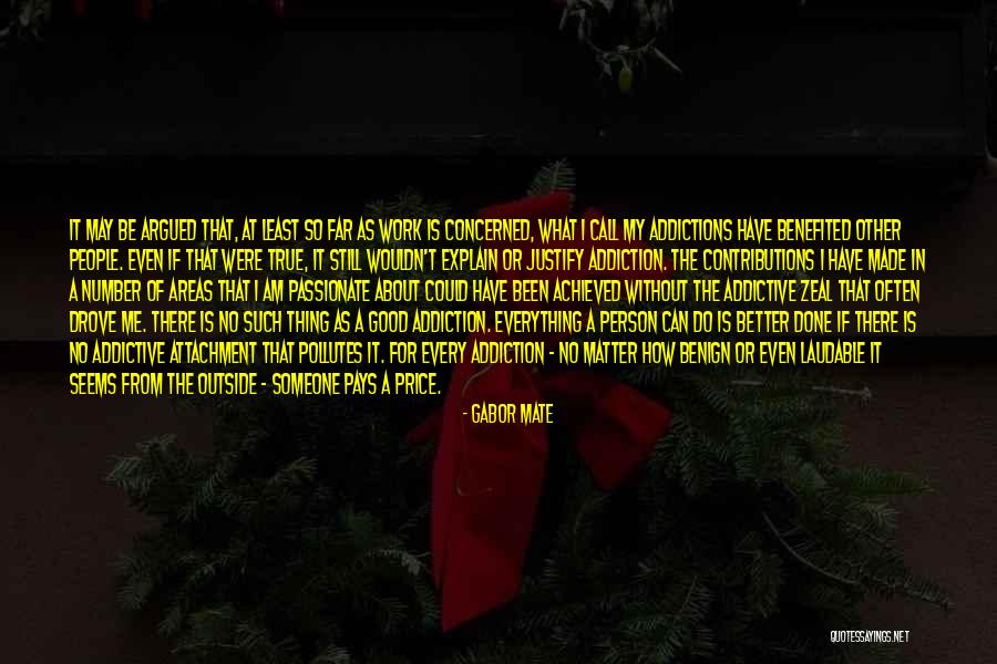 Least Concerned Quotes By Gabor Mate Least Concerned Quotes By Gabor Mate