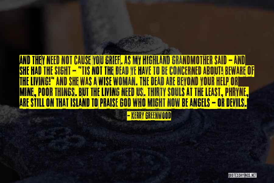 Least Concerned Quotes By Kerry Greenwood Least Concerned Quotes By Kerry Greenwood