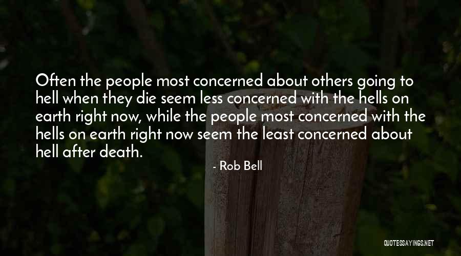 Least Concerned Quotes By Rob Bell Least Concerned Quotes By Rob Bell