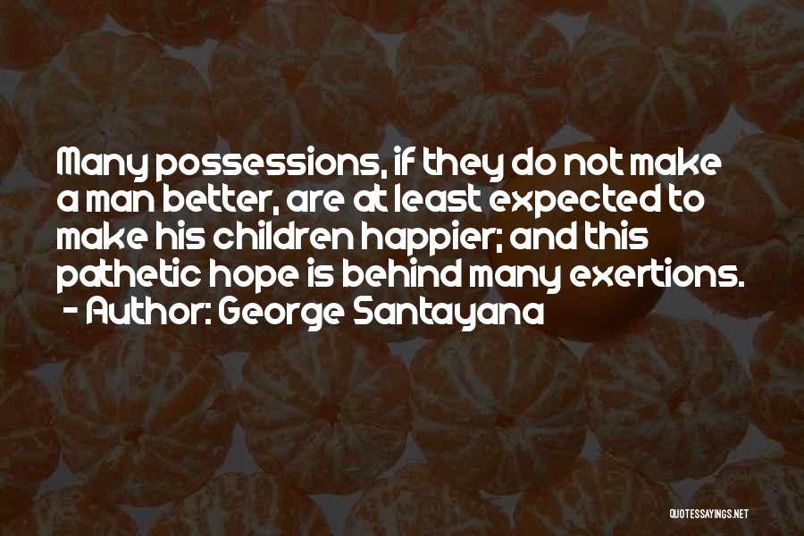 Least Expected Quotes By George Santayana