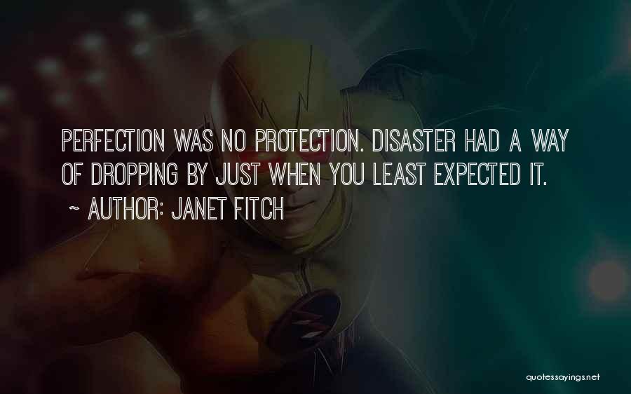 Least Expected Quotes By Janet Fitch