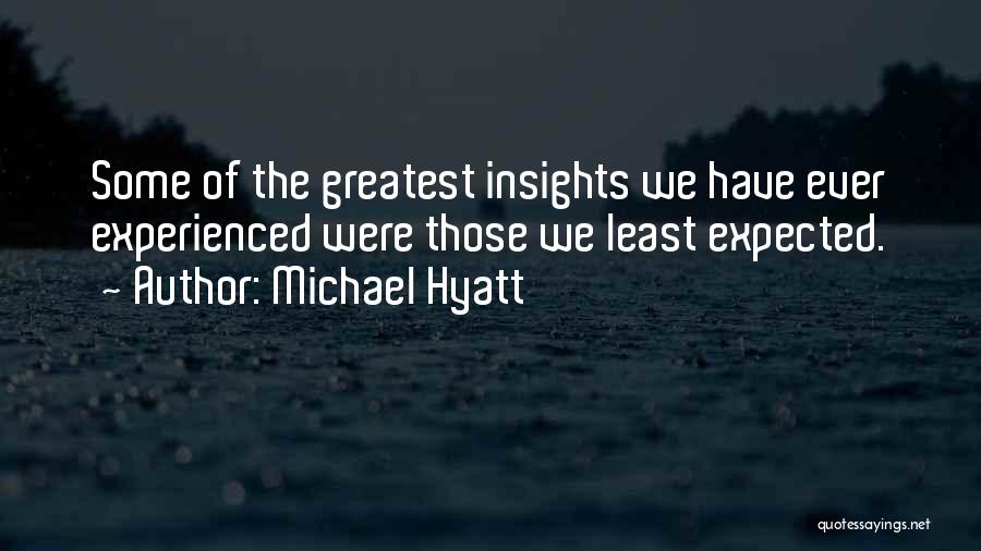 Least Expected Quotes By Michael Hyatt