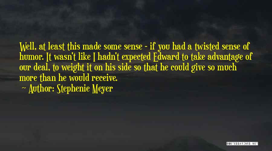 Least Expected Quotes By Stephenie Meyer